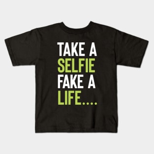 Take a selfie , Fake a life Kids T-Shirt